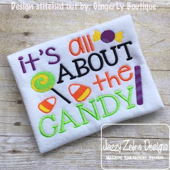 It's all about the candy saying Halloween machine embroidery design