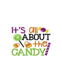 It's all about the candy saying Halloween machine embroidery design