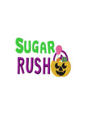 Sugar Rush saying Halloween machine embroidery design