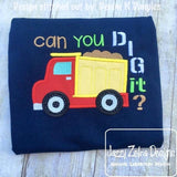 Can you dig it ? saying dump truck appliqué machine embroidery design