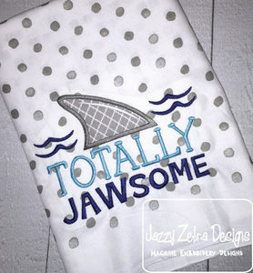 Totally Jawsome saying Shark fin applique machine embroidery design