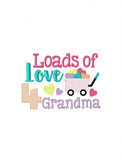 Loads of Love 4 grandma saying machine embroidery design
