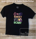 I'm so sweet it's scary saying halloween machine embroidery design