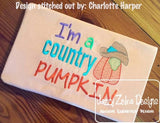 I'm a Country Pumpkin saying Fall machine embroidery design