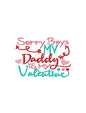 Sorry Boys my daddy is my Valentine saying machine embroidery design