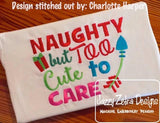 Naughty but too cute to care saying Christmas machine embroidery design