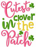 Cutest clover in the patch saying Saint Patrick's Day machine embroidery design