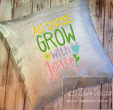 All things grow with Love saying Spring machine embroidery design
