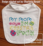 My Mom says I'm eggstra special saying Easter machine embroidery design