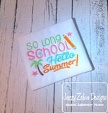 So long School, Hello Summer saying machine embroidery design