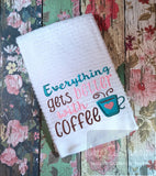 Everything gets better with coffee saying applique machine embroidery design