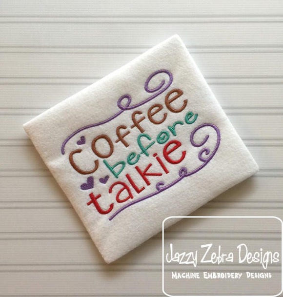 Coffee before talkie saying machine embroidery design