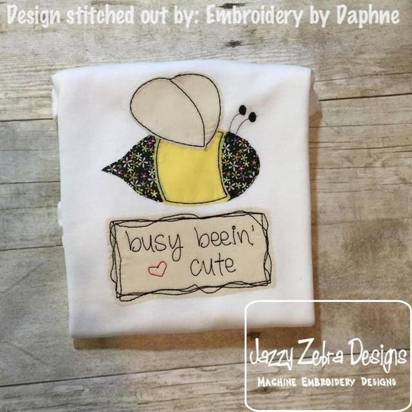 Busy Beein' Cute saying Bee Shabby Chic bean stitch appliqué machine embroidery design