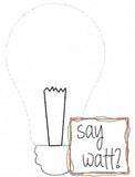 Say Watt? saying light bulb shabby chic bean stitch applique machine embroidery design