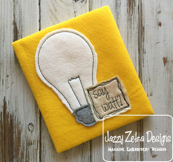 Say Watt? saying light bulb shabby chic bean stitch applique machine embroidery design