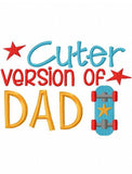 Cuter version of Dad saying machine embroidery design