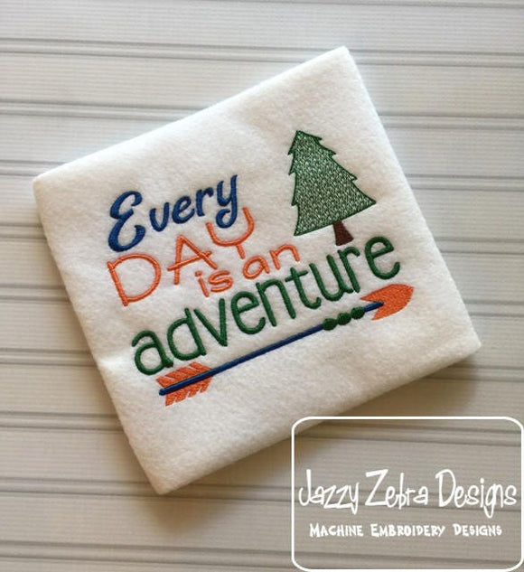 Everyday is an adventure saying machine embroidery design