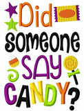 Did someone say candy?, Halloween saying machine embroidery design