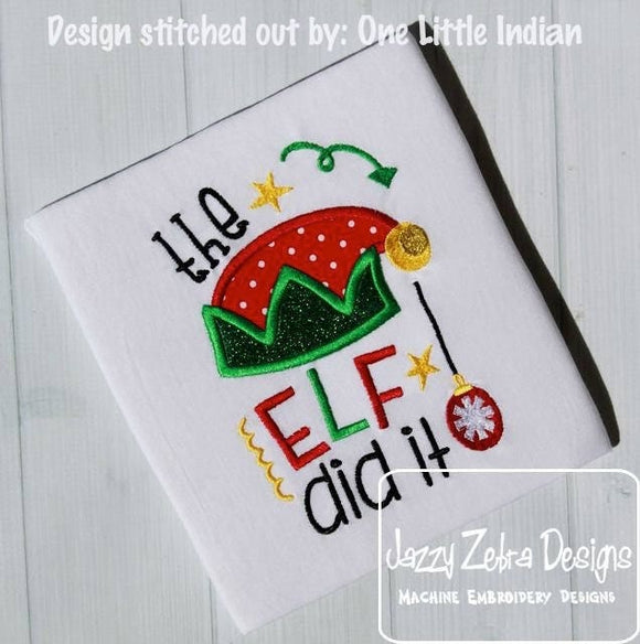 The elf did it saying Christmas appliqué machine embroidery design
