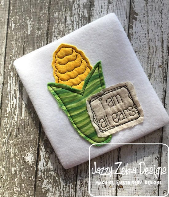 I am all ears saying ear of corn shabby chic bean stitch appliqué machine embroidery design - instant download design