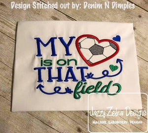 My soccer heart is on that field saying appliqué machine embroidery design