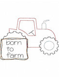 Born to Farm saying tractor shabby chic bean stitch appliqué machine embroidery design