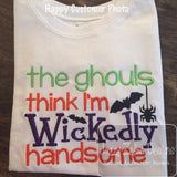 The ghouls think I'm wickedly handsome saying Halloween machine Embroidery Design