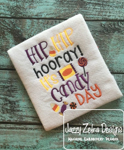 Hip Hip hooray it's candy day saying Halloween machine embroidery design