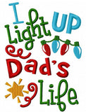 I light up Dads life saying Christmas lights machine embroidery design