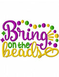 Bring on the Beads saying Mardi Gras machine embroidery design