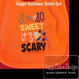 I'm so sweet it's scary saying halloween machine embroidery design