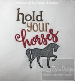 Hold your horses saying horse machine embroidery design