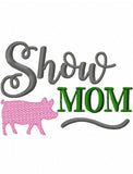 Show Mom pig machine embroidery design