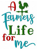 A farmers life for me saying Farmer machine embroidery design
