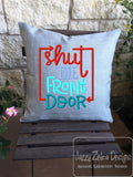 Shut the front door saying machine embroidery design