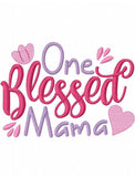 One blessed mama saying machine embroidery design