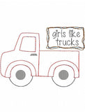 Girls like Trucks saying truck shabby chic bean stitch appliqué machine embroidery design