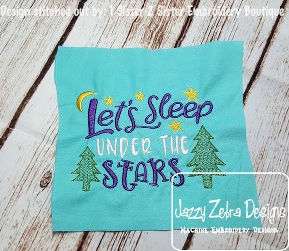 Lets Sleep Under The Stars Saying machine embroidery design