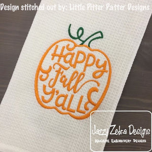 Pumpkin Happy Fall y'all saying machine embroidery design
