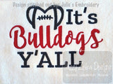 It's Bulldogs y'all football machine embroidery design