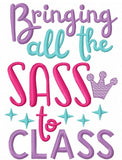 Bringing all the Sass to Class saying machine embroidery design