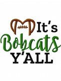 It's Bobcats y'all football machine embroidery design