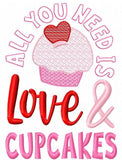 All you need is love and cupcakes saying machine embroidery design