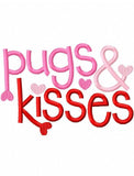 Pugs And Kisses saying machine embroidery design