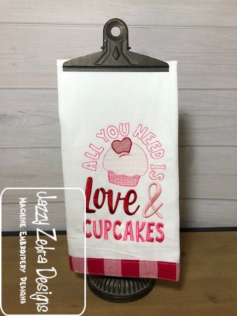 All you need is love and cupcakes saying machine embroidery design