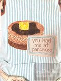 You Had Me At Pancakes shabby chic bean stitch applique machine embroidery design - instant download