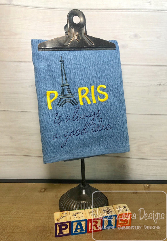 Paris is always a good idea saying with Eiffel tower machine embroidery design