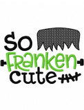 So Franken Cute Frankenstein saying machine embroidery design