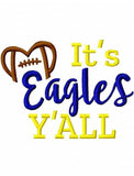 It's Eagles y'all football machine embroidery design