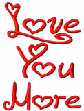 Love You More saying Valentine machine embroidery design